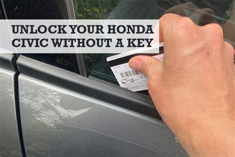 Unlock Honda Civic without Key .